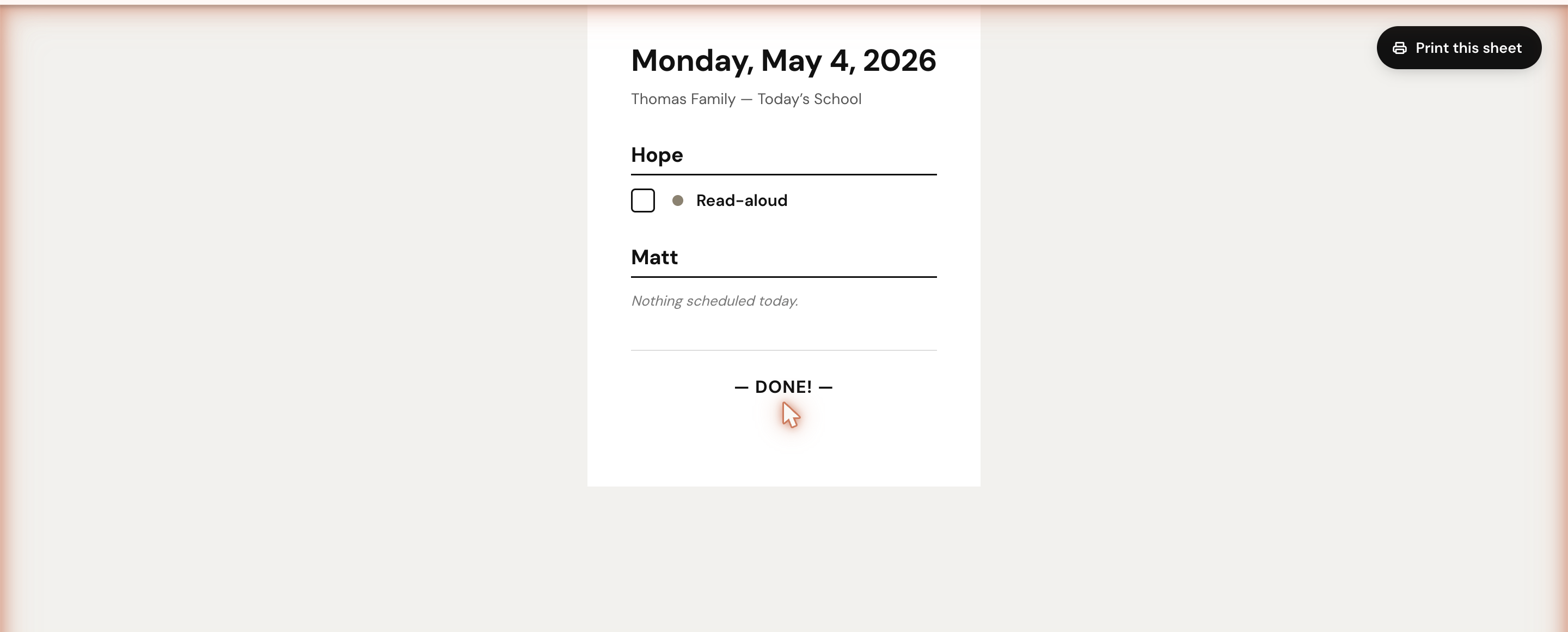 The day-print preview with the date as a centered heading, family name as subtitle, the children as underlined section headers, and a single Read-aloud row with a checkbox under Hope. A — DONE! — marker closes the sheet.